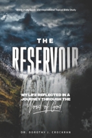 The Reservoir: My Life Reflected in a Journey through the Word of God 167684502X Book Cover
