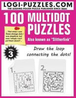 100 Multidot Puzzles: Slitherlink 1494457067 Book Cover