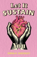 Let It Sustain You B0GM92QWT6 Book Cover