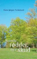 Sunde Rodder, Nye Skud 877114708X Book Cover