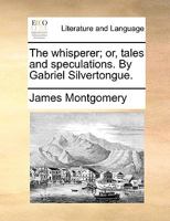 The Whisperer: Or Tales And Speculations 1104923513 Book Cover