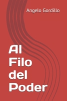 Al Filo del Poder (Spanish Edition) B0FDB73X3K Book Cover