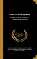 Oeuvres De Laguerre: Publi�es Sous Les Auspices De L'academie Des Sciences 0270982612 Book Cover