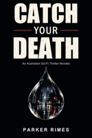 Catch Your Death: A Novella 0645096466 Book Cover