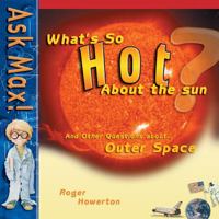 What's So Hot about the Sun 0890513643 Book Cover