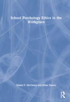 School Psychology Ethics in the Workplace 1032227397 Book Cover