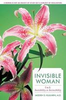 Invisible Woman: I to I: Invisibility to Invincibility 1452007551 Book Cover