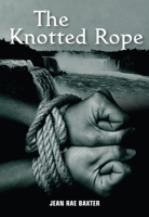 The Knotted Rope 1553806204 Book Cover