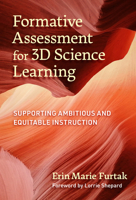 Formative Assessment for 3D Science Learning: Supporting Ambitious and Equitable Instruction 0807768588 Book Cover