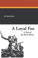 A Loyal Foe 1479414573 Book Cover