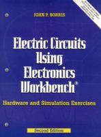 Electric Circuits Using Electronics Workbench: Hardware and Simulation Exercises (2nd Edition) 0130166189 Book Cover