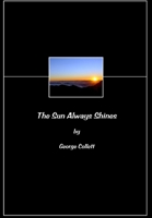 The Sun Always Shines 1300704098 Book Cover