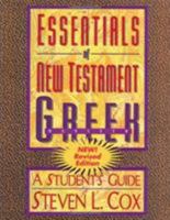 Essentials of New Testament Greek: A Student's Guide 0805420290 Book Cover