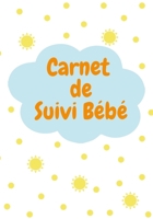 carnet de suivi b�b�: le journal de bord de mon b�b� cahier pour suivre l'�volution de mon b�b� cadeau pour maman 7 x 10 pouces (17.78 x 25.4 cm) 1708058095 Book Cover