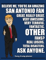 Funny Trump Planner: Funny Planner for San Antonio Fan (Conservative Trump Gift) 1699056811 Book Cover