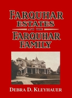 Farquhar Estates and the Farquhar Family: York, Pennsylvania 1646495608 Book Cover