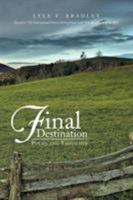 Final Destination: Poems and Thoughts 1493183516 Book Cover