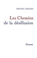 Les chemins de la désillusion 2246084016 Book Cover