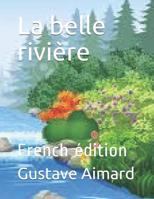 La belle rivire: French dition 1532786174 Book Cover