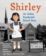 Shirley: An Indian Residential School Story 1772604542 Book Cover