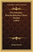 Die Delondre-Bouchardatschen China-Rinden (1864) 116833649X Book Cover