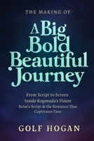 The Making of A Big Bold Beautiful Journey: From Script to Screen Inside Kogonada’s Vision, Reiss’s Script & the Romance That Captivates Fans B0FR31PMP3 Book Cover