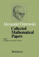 Alexander Ostrowski Collected Mathematical Papers, Vol. 5 3034893477 Book Cover