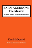 BARN-AGEDDON! The Musical: A Tale of Hooves, Heartbreak and Havoc (BARN-AGEDDON! The Series) B0FPS66WX2 Book Cover