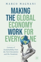 Making the Global Economy Work for Everyone: Lessons of Sustainability from the Tech Revolution and the Pandemic 3030920836 Book Cover