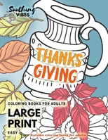 Thanksgiving coloring books for adults LARGE PRINT Easy. Autumn coloring books for adults: large print coloring books for seniors B08KMFVQ2Q Book Cover