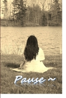 Pause~ 1304069001 Book Cover