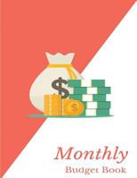 Monthly Budget Book: Monthly Budget Book Made Simple - Even Your Kids Can Do It 1794679286 Book Cover