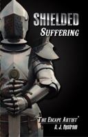 Shielded Suffering 0692746161 Book Cover