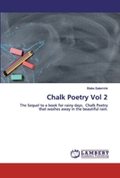 Chalk Poetry Vol 2: The Sequel to a book for rainy days. Chalk Poetry that washes away in the beautiful rain. 6202514760 Book Cover