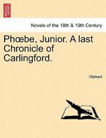PH Be, Junior. a Last Chronicle of Carlingford. 1240874189 Book Cover
