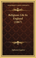 Religious Life in England 1167227611 Book Cover