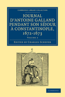 Journal d'A. Galland pendant son s 1108042392 Book Cover
