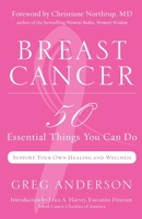 Breast Cancer: 50 Essential Things to Do 1573245364 Book Cover