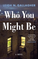 Who You Might Be 1250871476 Book Cover