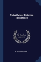 Stabat Mater Dolorosa Paraphrase 1297888677 Book Cover