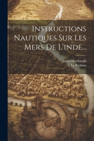 Instructions Nautiques Sur Les Mers de l'Inde... 1020557346 Book Cover