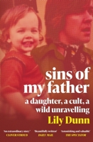 Sins of My Father: A Guardian Book of the Year 2022 – A Daughter, a Cult, a Wild Unravelling 1474623298 Book Cover