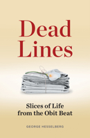 Dead Lines: Slices of Life from the Obit Beat 0870209663 Book Cover