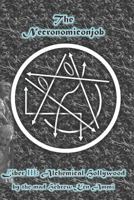 The Necronomiconjob, Liber III: Alchemical Hollywood 1793419590 Book Cover