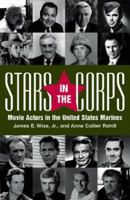 Stars in the Corps: Movie Actors in the United States Marines 1557509492 Book Cover