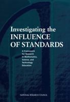 Investigating the Influence of Standards: A Framework for Research in Mathematics, Science, and Technology Education 030907276X Book Cover