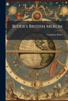 Rider's British Merlin: ... 1767. ... Compiled ... By Cardanus Rider 1178981177 Book Cover