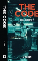 The Code: Hell is Come? B0D6M2X7SQ Book Cover