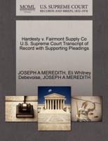 Hardesty v. Fairmont Supply Co U.S. Supreme Court Transcript of Record with Supporting Pleadings 1270320009 Book Cover