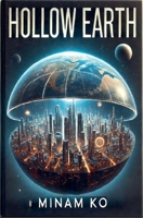 Hollow Earth B0F3VC5415 Book Cover